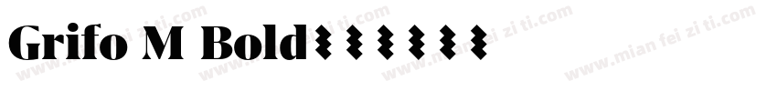 Grifo M Bold字体转换
